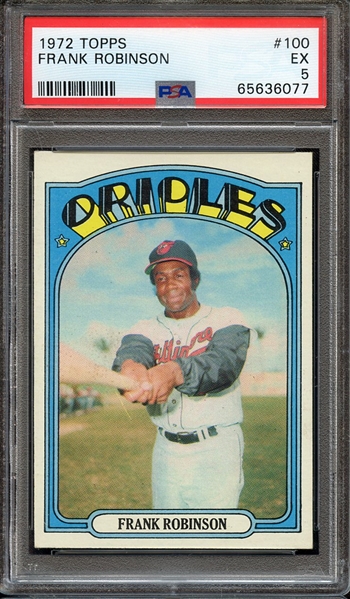 1972 TOPPS 100 FRANK ROBINSON PSA EX 5