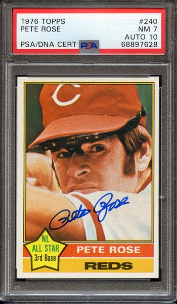 1976 TOPPS 240 SIGNED PETE ROSE PSA NM 7 PSA/DNA AUTO 10