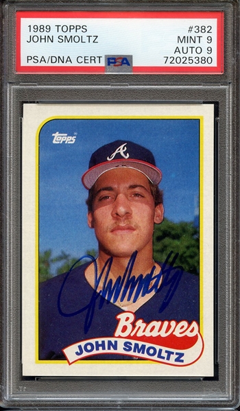 1989 TOPPS 382 SIGNED JOHN SMOLTZ PSA MINT 9 PSA/DNA AUTO 9