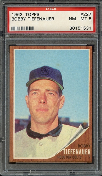 1962 TOPPS 227 BOBBY TIEFENAUER PSA NM-MT 8