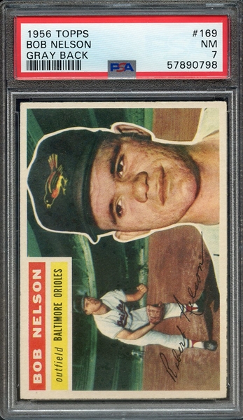 1956 TOPPS 169 BOB NELSON GRAY BACK PSA NM 7