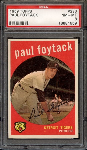 1959 TOPPS 233 PAUL FOYTACK PSA NM-MT 8