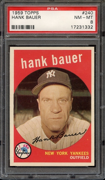 1959 TOPPS 240 HANK BAUER PSA NM-MT 8