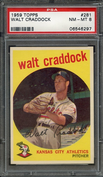 1959 TOPPS 281 WALT CRADDOCK PSA NM-MT 8