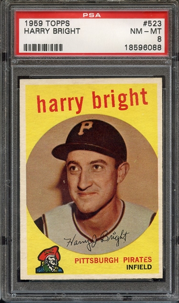 1959 TOPPS 523 HARRY BRIGHT PSA NM-MT 8