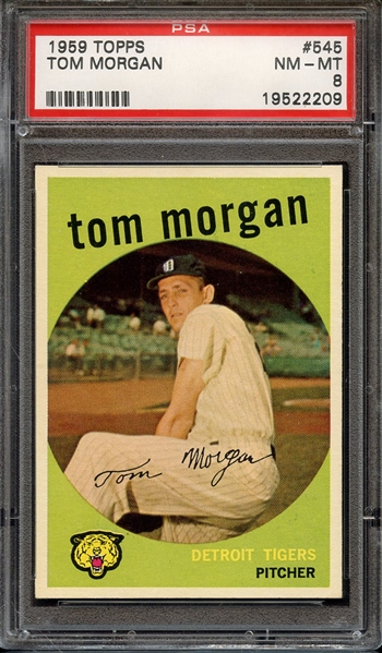 1959 TOPPS 545 TOM MORGAN PSA NM-MT 8