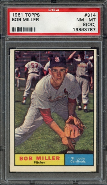 1961 TOPPS 314 BOB MILLER PSA NM-MT 8 (OC)