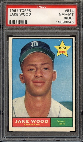 1961 TOPPS 514 JAKE WOOD PSA NM-MT 8 (OC)