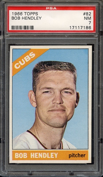 1966 TOPPS 82 BOB HENDLEY PSA NM 7