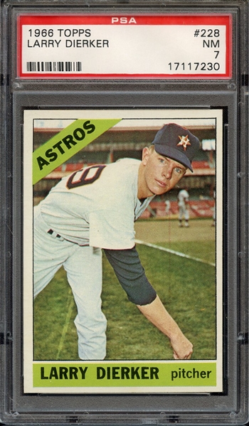 1966 TOPPS 228 LARRY DIERKER PSA NM 7