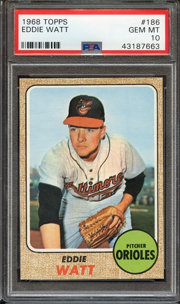 1968 TOPPS 186 EDDIE WATT PSA GEM MT 10