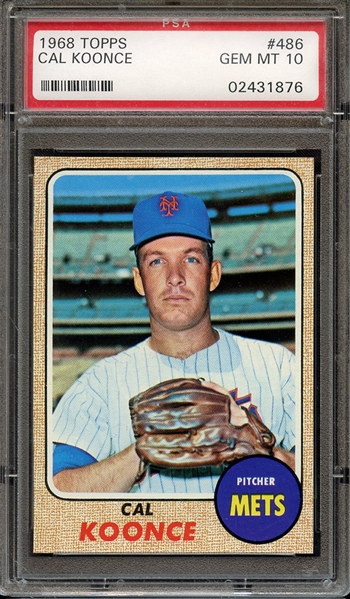 1968 TOPPS 486 CAL KOONCE PSA GEM MT 10