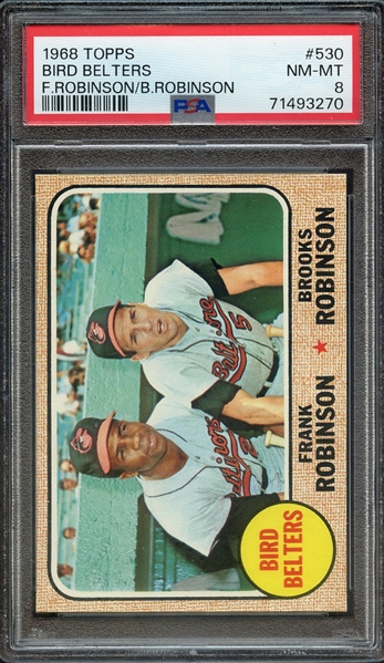 1968 TOPPS 530 BIRD BELTERS F.ROBINSON/B.ROBINSON PSA NM-MT 8