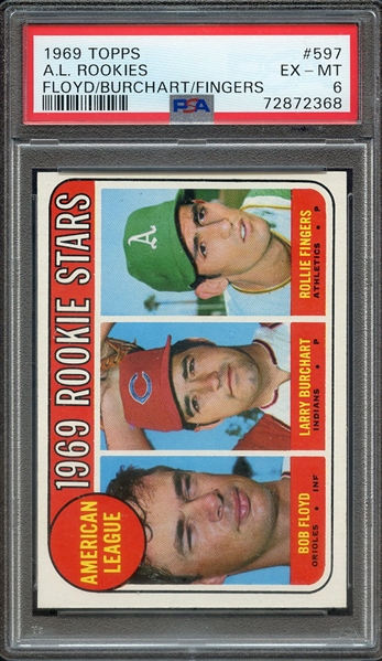 1969 TOPPS 597 A.L. ROOKIES FLOYD/BURCHART/FINGERS PSA EX-MT 6