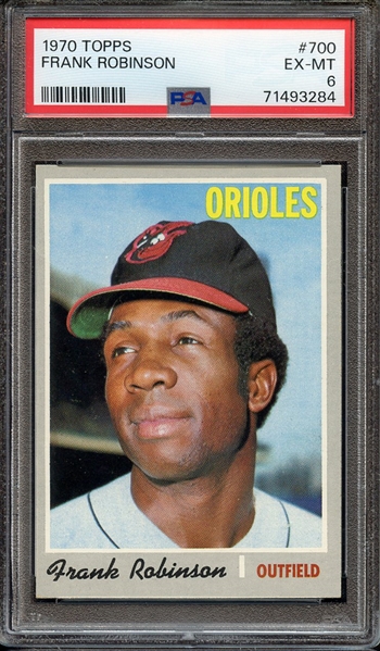 1970 TOPPS 700 FRANK ROBINSON PSA EX-MT 6