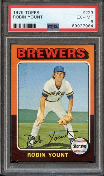 1975 TOPPS 223 ROBIN YOUNT PSA EX-MT 6