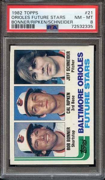 1982 TOPPS 21 ORIOLES FUTURE STARS BONNER/RIPKEN/SCHNEIDER PSA NM-MT 8