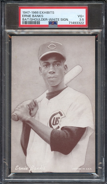 1947-66 EXHIBITS ERNIE BANKS BAT/SHOULDER-WHITE SIGN. PSA VG+ 3.5