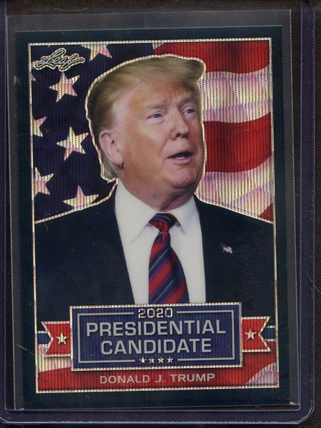 2019 LEAF 2020 PRESIDENTIAL CANDIDATE PRISMATIC WAVE BLACK DONALD J. TRUMP 5/7