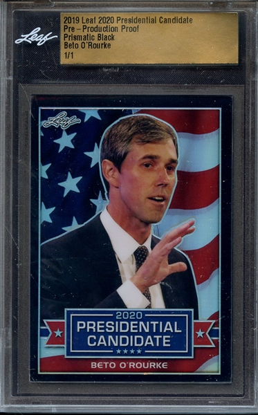 2019 LEAF 2020 PRESIDENTIAL CANDIDATE PRE-PRODUCTION PROOF PRISMATIC BLACK BETO O'ROURKE 1/1