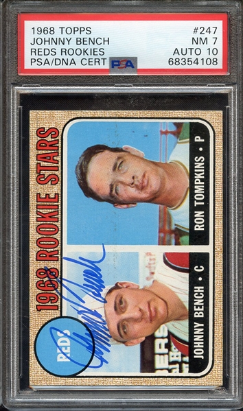 1968 TOPPS 247 SIGNED JOHNNY BENCH PSA NM 7 PSA/DNA AUTO 10