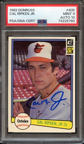 1982 DONRUSS 405 SIGNED CAL RIPKEN PSA MINT 9 PSA/DNA AUTO 10