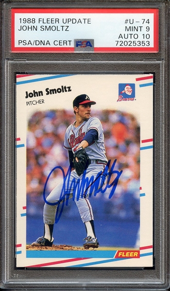 1988 FLEER UPDATE U74 SIGNED JOHN SMOLTZ PSA MINT 9 PSA/DNA AUTO 10