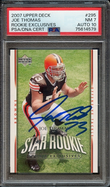 2007 UPPER DECK ROOKIE EXCLUSIVES 295 SIGNED JOE THOMAS PSA NM 7 PSA/DNA AUTO 10