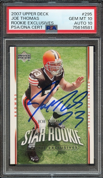 2007 UPPER DECK ROOKIE EXCLUSIVES 295 SIGNED JOE THOMAS PSA GEM MT 10 PSA/DNA AUTO 10