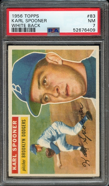 1956 TOPPS 83 KARL SPOONER WHITE BACK PSA NM 7