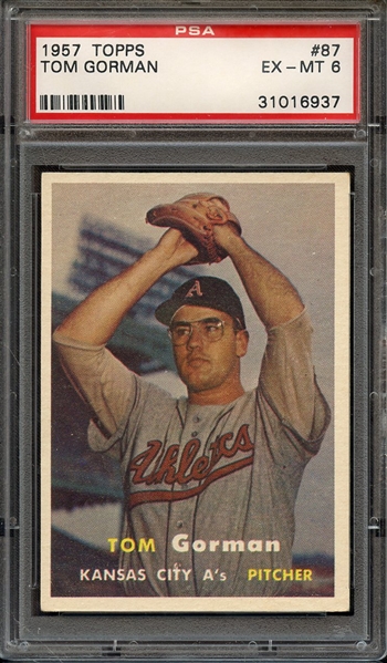 1957 TOPPS 87 TOM GORMAN PSA EX-MT 6