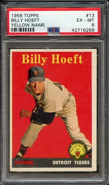 1958 TOPPS 13 BILLY HOEFT YELLOW NAME PSA EX-MT 6