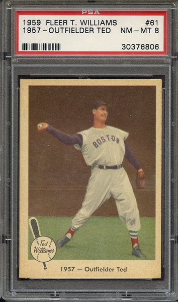 1959 FLEER TED WILLIAMS 61 1957-OUTFIELDER TED PSA NM-MT 8