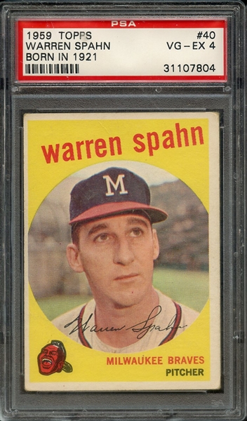 1959 TOPPS 40 WARREN SPAHN BORN IN 1921 PSA VG-EX 4