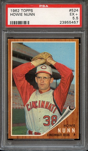 1962 TOPPS 524 HOWIE NUNN PSA EX+ 5.5