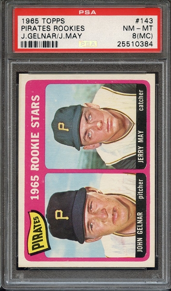 1965 TOPPS 143 PIRATES ROOKIES J.GELNAR/J.MAY PSA NM-MT 8 (MC)