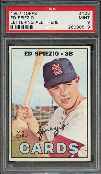 1967 TOPPS 128 ED SPIEZIO LETTERING ALL THERE PSA MINT 9