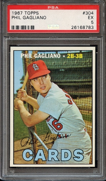 1967 TOPPS 304 PHIL GAGLIANO PSA EX 5