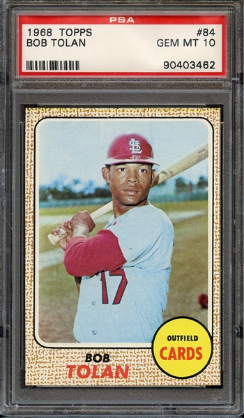 1968 TOPPS 84 BOB TOLAN PSA GEM MT 10