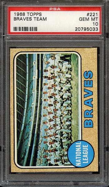 1968 TOPPS 221 BRAVES TEAM PSA GEM MT 10