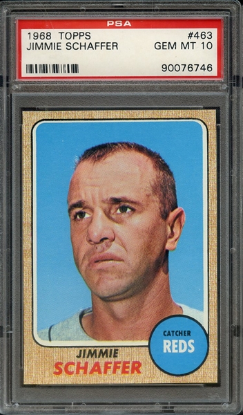 1968 TOPPS 463 JIMMIE SCHAFFER PSA GEM MT 10