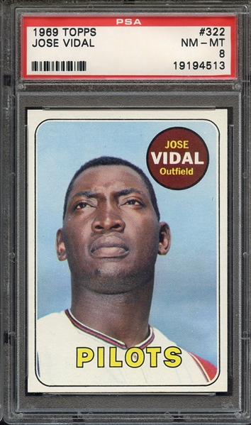 1969 TOPPS 322 JOSE VIDAL PSA NM-MT 8