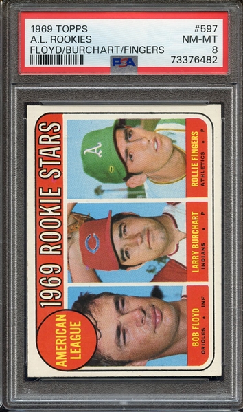 1969 TOPPS 597 A.L. ROOKIES FLOYD/BURCHART/FINGERS PSA NM-MT 8