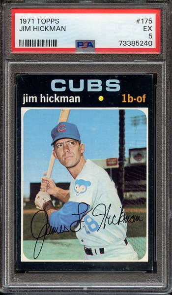 1971 TOPPS 175 JIM HICKMAN PSA EX 5