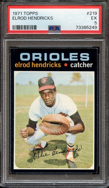 1971 TOPPS 219 ELROD HENDRICKS PSA EX 5