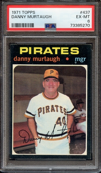 1971 TOPPS 437 DANNY MURTAUGH PSA EX-MT 6