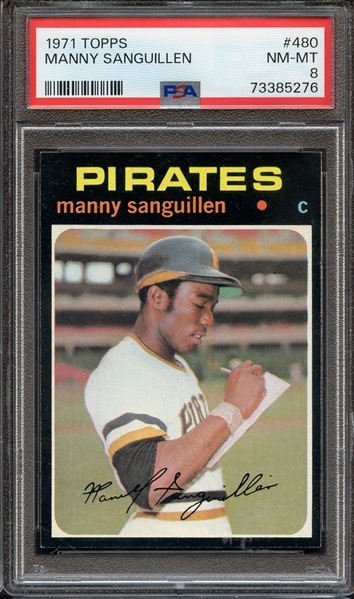 1971 TOPPS 480 MANNY SANGUILLEN PSA NM-MT 8