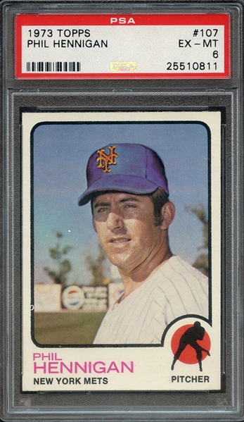 1973 TOPPS 107 PHIL HENNIGAN PSA EX-MT 6