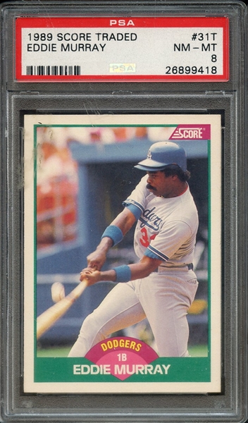 1989 SCORE TRADED 31T EDDIE MURRAY PSA NM-MT 8