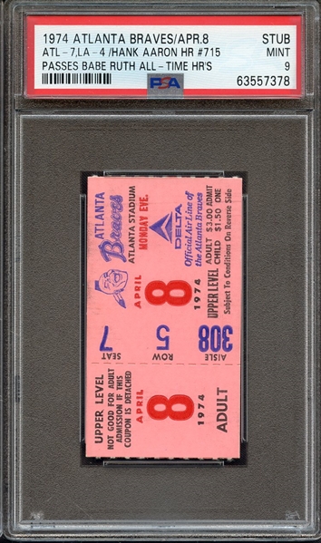 1974 ATLANTA BRAVES/APR.8-TICKET STUB ATL-7, LA-4/HANK AARON HR #715 PASSES BABE RUTH ALL-TIME HR'S PSA MINT 9